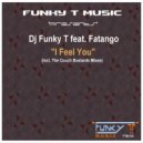 DJ Funky T feat. Fatango - I Feel You (Original Mix)
