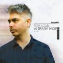 Tom Lown - Already Mixed Vol.20 (Compiled & Mixed By Tom Lown)