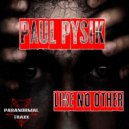 Paul Pysik - Like No Other (Original Mix)