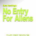 Burak Harsitlioglu - No Entry For Aliens