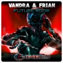 Vandra & Frian - Future Room (Original Mix)