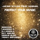 Jaymz Nylon feat. Hoshin - Protect Your Magic