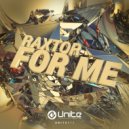 Raxtor - For Me (Radio Edit)