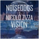 Noisedogs, Nicolo\' Zizza - Vision (Jensby Remix)