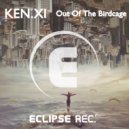 Ken. XI - Out Of The Birdcage (Original Mix)