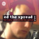Ed The Spread - Pop Your Collars