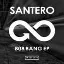 Santero - 808 Bang (Original Mix)