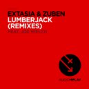 Extasia, Joe Welch, Zuben - Lumberjack (Andre Grossi & Thomas Solvert Remix)