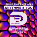 Ushuaia Boys & Mike Van S - Anything 4 You