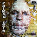 Erik Elias & DJ Dandylion - Primal Skin (Side A) (Original Mix)