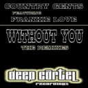 Country Gents feat Frankie Love - Without You (Kieran-Alexis Kosmo Vocal Mix)