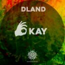 Dland - Okay (Original Mix)