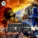 Hannibal Selector - The Great & Powerful (Original Mix)
