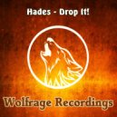 Hades - Drop It! (Original Mix)