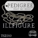 Illfigure Feat MC Biggz - Pedigree (Original Mix)