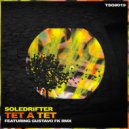 Soledrifter - Tet a Tet