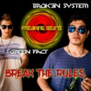 Brok3n System vs Green Fact - The Light
