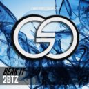 2BTZ - Beak It (Original Mix)