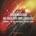 David Murtagh - We Have Our Own Language (Original Mix)
