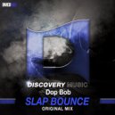 Dop Bob - Slap Bounce (Original Mix)
