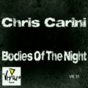 Chris Carini - Bodies Of The Night (Original Mix)