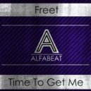 Freet - Time To Get Me (Original Mix)