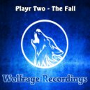 Playr Two - The Fall