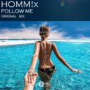 HOMM!x - Follow Me (Original Mix)