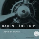 Raden - The Trip (Wilard Remix)