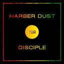 Harber Dust - Disciple