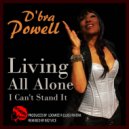 D\'bra Powell - Living All Alone \'I Can\'t Stand It\' (Bez Vice Club Remix)