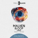 Malhen - Bloop (Original Mix)