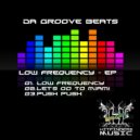 Da Groove Beats - Low Frequency (Original Mix)