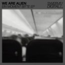 We Are Alien - Deutsche