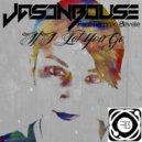 Jason Bouse Feat Gemma Bevelle - If I Let You Go (M-Project Remix)