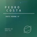 Pedro Costa - Erotic Minimal (Jose Oli Remix)