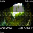 AP Organism - There's Always A Way Ay
