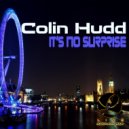 Colin Hudd - It\'s No Surprise (Colin\'s Club Mix)