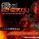 LEZAMAboy - Denzity SH Anthem