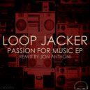 Loop Jacker - Have Passion