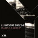 Lunatique Sublime - Locked Sector (Original Mix)