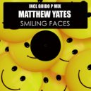 Matthew Yates - Smiling Faces