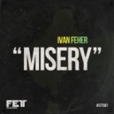 Ivan Feher - Misery