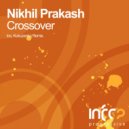 Nikhil Prakash - Crossover