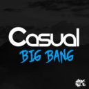 Casual - Big Bang (Original Mix)