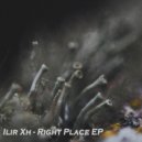 Ilir Xh - Right Place (Original Mix)