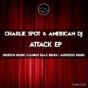 Charlie Spot & American Dj - Attack
