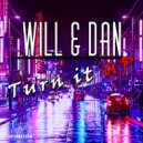 Will & Dan - Turn It Up (Original Mix)