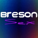 Breson - Sex (Original Mix)