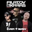 Filatov & Karas feat. Car-Man - You You You (Original Mix)